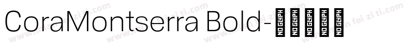 CoraMontserra Bold字体转换